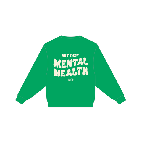 'but first, mental health' crew neck