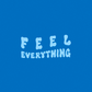 'feel everything' royal blue hoodie