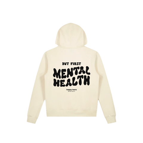 hoodie ivoire « but first, mental health »